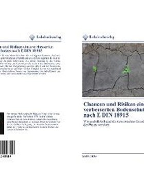 预订【德语】 Chancen und Risiken eines verbesserten Bodenschutzes nach E DIN 18915:Wie praktikabel sind die theoretische