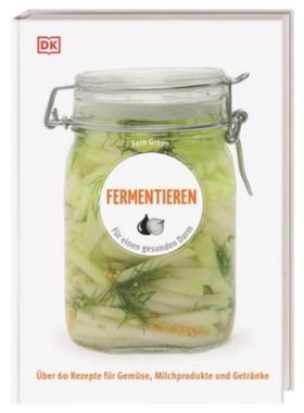 预订【德语】 Fermentieren:Für einen gesunden Darm. Über 60 Rezepte für Gemüse, Milchpr