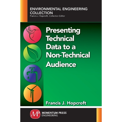 按需印刷不退不换Presenting Technical Data to a Non-Technical Audience[9781949449327]