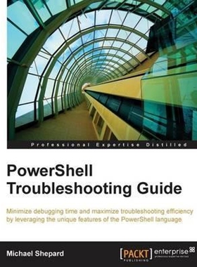 按需印刷PowerShell Troubleshooting Guide[9781782173571]