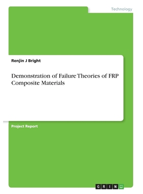 按需印刷Demonstration of Failure Theories of FRP Composite Materials[9783668703070]