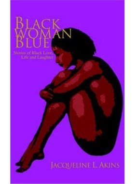 按需印刷Black Woman Blue:Stories of Black Love, Life and Laughter[9780595347605]