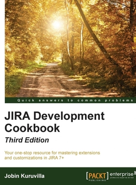 按需印刷JIRA Development Cookbook - Third Edition[9781785885617]
