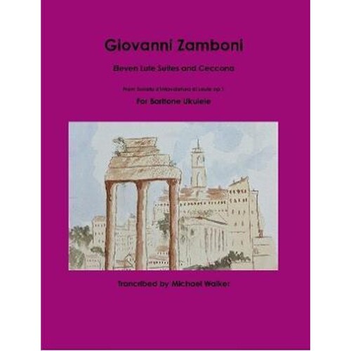 按需印刷不退不换 Giovanni Zamboni: Eleven Lute Suites and Ceccona From Sonata d'Intavolatura di Leuto op.1 For Baritone