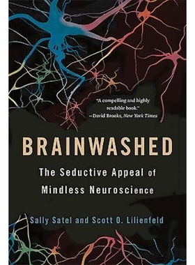 预订Brainwashed:The Seductive Appeal of Mindless Neuroscience