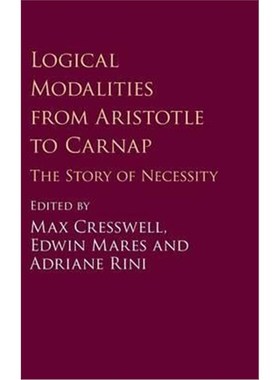 按需印刷Logical Modalities from Aristotle to Carnap:The Story of Necessity[9781107077881]
