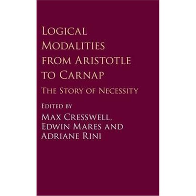 按需印刷Logical Modalities from Aristotle to Carnap:The Story of Necessity[9781107077881]