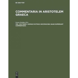 Ethica Nicomachea 9783111069203 Aspasii commentaria supersunt 按需印刷DEG quae