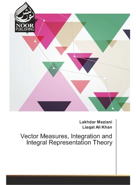 按需印刷Vector Measures, Integration and Integral Representation Theory[9786202349543]