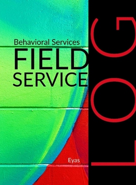 按需印刷Behavioral Services Field Service Log (P2)[9781794797215]