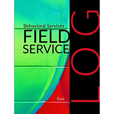 按需印刷Behavioral Services Field Service Log (P2)[9781794797215]