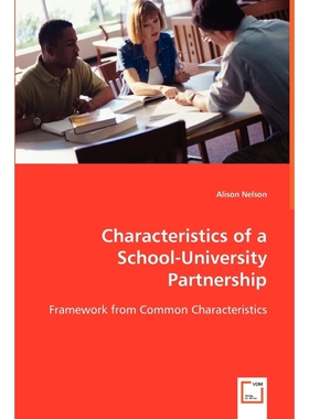 按需印刷Characteristics of a School-University Partnership[9783639059793]