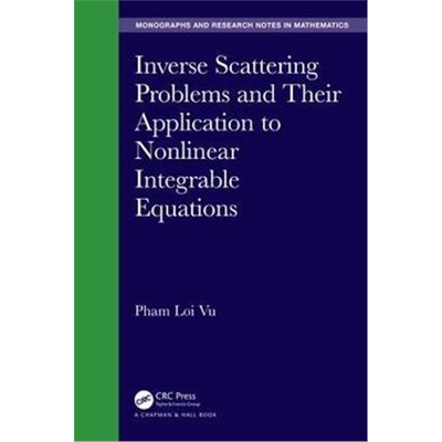 按需印刷不退不换图书Inverse Scattering Problems and Their Application to Nonlinear Integrable Equations[9780367334895]