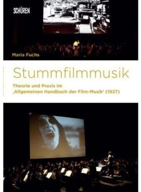 预订【德语】 Stummfilmmusik:Theorie und Praxis im 