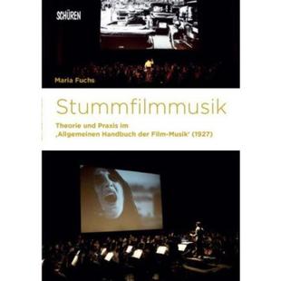 预订【德语】 Stummfilmmusik:Theorie und Praxis im 