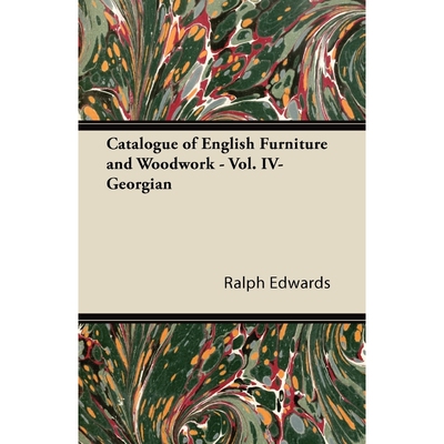 按需印刷Catalogue of English Furniture and Woodwork - Vol. IV-Georgian[9781447435297]