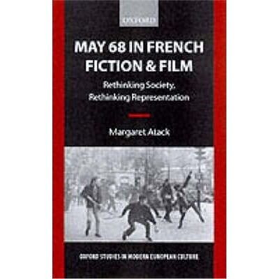 按需印刷不退不换May 68 in French Fiction and Film:Rethinking Society, Rethinking Representation[9780198715153]