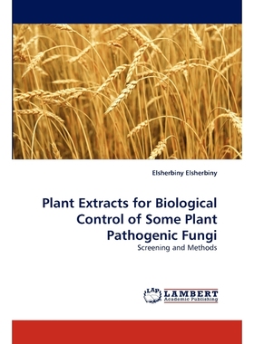 按需印刷Plant Extracts for Biological Control of Some Plant Pathogenic Fungi[9783838358154]