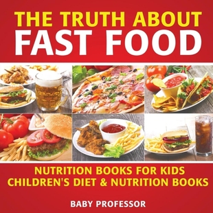 for Truth Nutrition 预订The Kids Diet Fast About Food Children Books