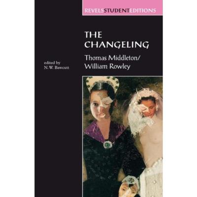 按需印刷 The Changeling:Thomas Middleton & William Rowley