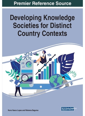按需印刷Developing Knowledge Societies for Distinct Country Contexts[9781522591122]