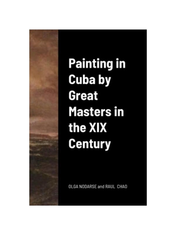 按需印刷不退不换Painting in Cuba by Great Masters in the XIX Century[9781329643253]
