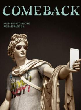 预订【德语】 Comeback:Kunsthistorische Renaissancen. Katalog zur Ausstellung in der Kunsthalle Tübingen, 2019
