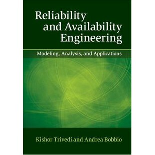 按需印刷Reliability and Availability Engineering:Modeling, Analysis, and Applications[9781107099500]