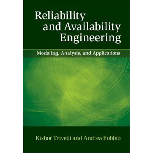 按需印刷不退不换Reliability and Availability Engineering:Modeling, Analysis, and Applications[9781107099500]