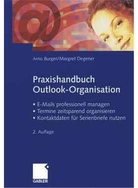 预订【德语】 Praxishandbuch Outlook-Organisation:E-Mails professionell managen - Termine zeitsparend organisieren - Kont