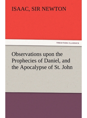 按需印刷不退不换Observations Upon the Prophecies of Daniel, and the Apocalypse of St. John[9783842482609]