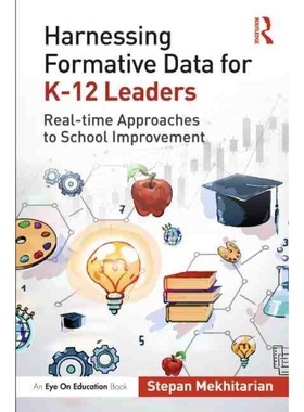 按需印刷Harnessing Formative Data for K-12 Leaders:Real-time Approaches to School Improvement[9781032156682]