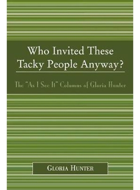 按需印刷Who Invited These Tacky People Anyway?[9780761832829]