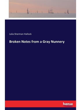 按需印刷不退不换Broken Notes from a Gray Nunnery[9783743338197]