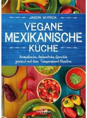 预订【德语】 Vegane mexikanische Küche:Aromatische, farbenfrohe Gerichte gewürzt mit d