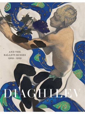 预订Diaghilev and the Golden Age of the Ballets Russes 1909-1929