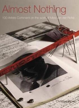 预订Almost Nothing:100 Artists Comment on the Work of Mies Van Der Rohe