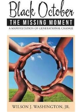 按需印刷Black October The Missing Moment:A Manifestation of Generational Change[9781524658687]