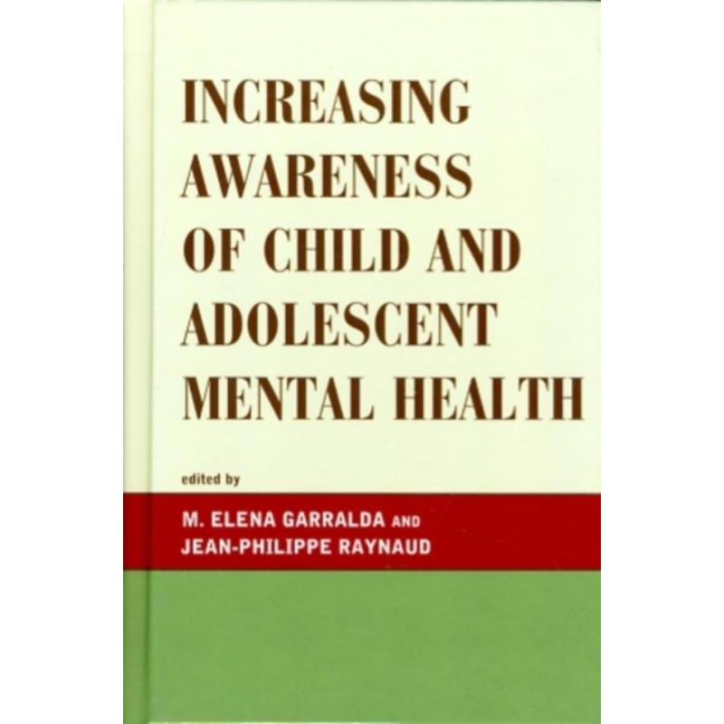 按需印刷Increasing Awareness of Child and Adolescent Mental Health[9780765706614]