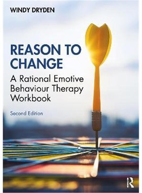 按需印刷Reason to Change:A Rational Emotive Behaviour Therapy Workbook 2nd edition[9780367769925]