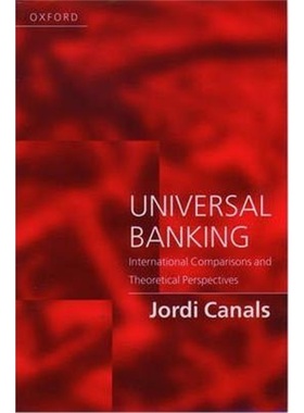 按需印刷Universal Banking:International Comparisons and Theoretical Perspectives[9780198775058]