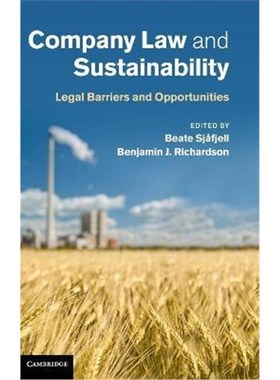 按需印刷Company Law and Sustainability:Legal Barriers and Opportunities[9781107043275]