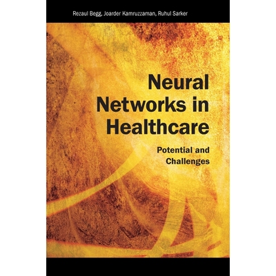 按需印刷Neural Networks in Healthcare[9781591408482]