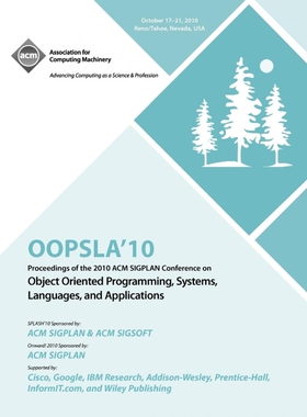 预订不退不换OOPSLA 10 Proceedings of 2010 ACM SIGPLAN Conference on Object Oriented Programming, Systems, Langua