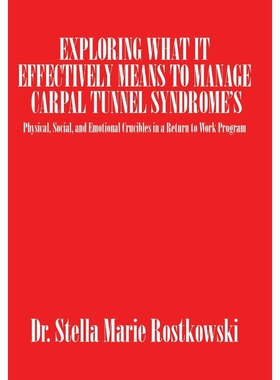按需印刷Exploring What It Effectively Means to Manage Carpal Tunnel Syndrome's[9781504968904]