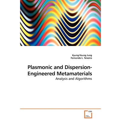 按需印刷Plasmonic and Dispersion-Engineered Metamaterials[9783639190052]