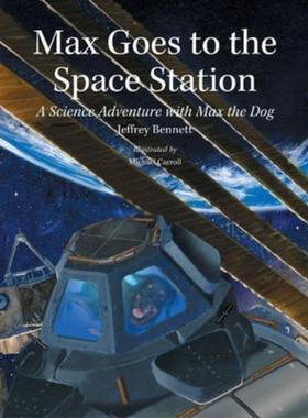 预订Max Goes to the Space Station:A Science Adventure with Max the Dog