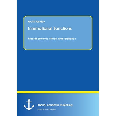按需印刷International Sanctions. Macroeconomic effects and retaliation[9783960670971]