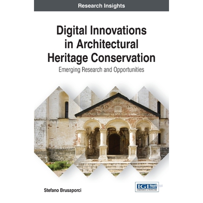 按需印刷不退不换Digital Innovations in Architectural Heritage Conservation[9781522524342]
