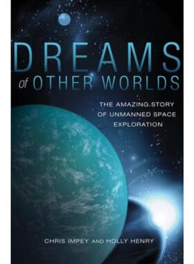 预订不退不换Dreams of Other Worlds:The Amazing Story of Unmanned Space Exploration - Revised and Updated Edition